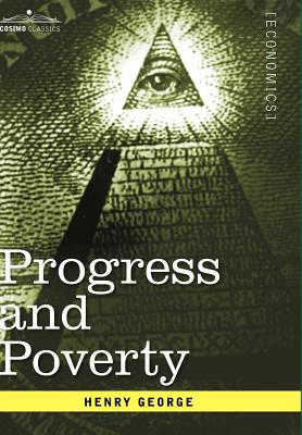 Progress and Poverty - George, Henry