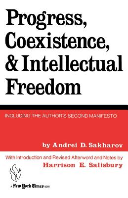 Progress, Coexistence, and Intellectual Freedom - Sakharov, Andrei D, and Salisbury, Harrison E (Introduction by)
