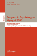 Progress in Cryptology - Mycrypt 2005: First International Conference on Cryptology in Malaysia, Kuala Lumpur, Malaysia, September 28-30, 2005, Proceedings