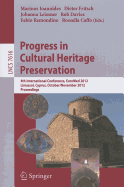 Progress in Cultural Heritage Preservation: 4th International Conference, EuroMed 2012, Lemessos, Cyprus, October 29 -- November 3, 2012, Proceedings