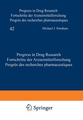 Progress in Drug Research / Fortschritte Der Arzneimittelforschung / Progrs Des Recherches Pharmaceutiques - Parnham, M J (Contributions by), and Kolb, V M (Contributions by), and Sinha, S (Contributions by)