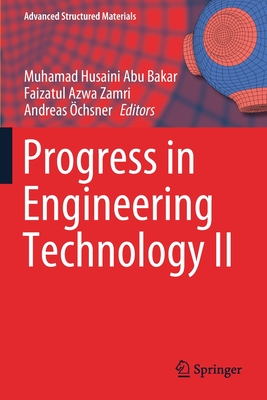 Progress in Engineering Technology II - Abu Bakar, Muhamad Husaini (Editor), and Azwa Zamri, Faizatul (Editor), and chsner, Andreas (Editor)