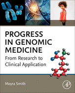Progress in Genomic Medicine: From Research to Clinical Application
