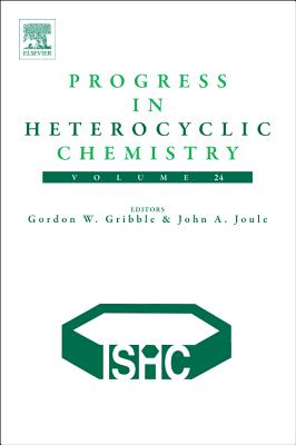 Progress in Heterocyclic Chemistry - Gribble, Gordon (Editor), and Joule, John A. (Editor)