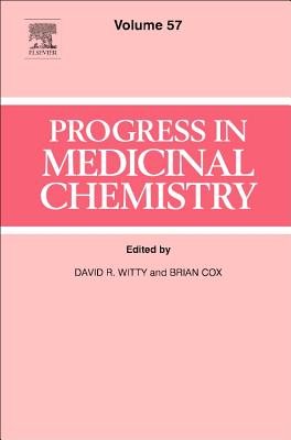 Progress in Medicinal Chemistry: Volume 57 - Witty, David R (Editor), and Cox, Brian, Dr. (Editor)