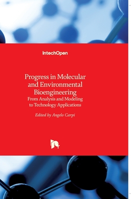 Progress in Molecular and Environmental Bioengineering: From Analysis and Modeling to Technology Applications - Carpi, Angelo (Editor)