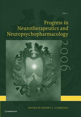Progress in Neurotherapeutics and Neuropsychopharmacology: Volume 1, 2006 - Cummings, Jeffrey L. (Editor)