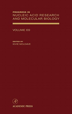 Progress in Nucleic Acid Research and Molecular Biology: Volume 69 - Moldave, Kivie (Editor)