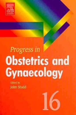 Progress in Obstetrics and Gynaecology: Volume 16 - Studd, John