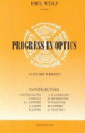 Progress in Optics, Volume 38 - Wolf, Emil, and Elsevier Science Publishing Co (Creator)