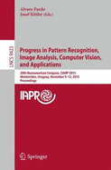 Progress in Pattern Recognition, Image Analysis, Computer Vision, and Applications: 20th Iberoamerican Congress, Ciarp 2015, Montevideo, Uruguay, November 9-12, 2015, Proceedings