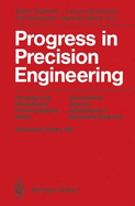 Progress in Precision Engineering: Proceedings of the 6th International Precision Engineering Seminar (Ipes6)/2nd International Conference on Ultrapreci- Sion in Manufacturing Engineering (Ume2), May, 1991 Braunschweig, Germany
