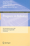 Progress in Robotics: FIRS RoboWorld Congress 2009, Incheon, Korea, August 16-20, 2009. Proceedings