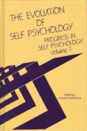 Progress in Self Psychology, V. 7: The Evolution of Self Psychology