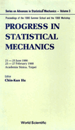 Progress in Statistical Mechanics - Proceedings of the 1986 and 1988 Workshops