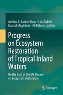 Progress on Ecosystem Restoration of Tropical Inland Waters: On the Path of the UN Decade on Ecosystem Restoration