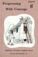 Progressing With Couragae (Building Christian English Series, English 6)
