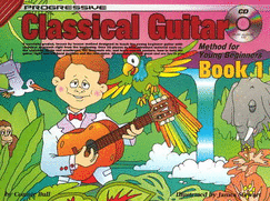 Progressive Classical Guitar Method for Young Beginners: Bk. 1