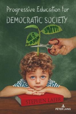 Progressive Education for Democratic Society: Smitty! Not g, Dr. Spearman - Lafer, Stephen