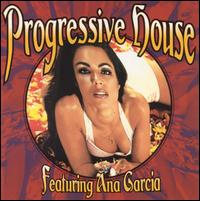 Progressive House - Ana Garcia