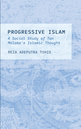 Progressive Islam: A Social Study of Tan Malaka's Islamic Thought