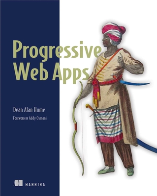 Progressive Web Apps - Hume, Dean