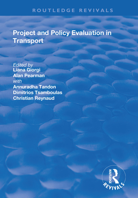 Project and Policy Evaluation in Transport - Giorgi, Liana, and Pearman, Alan, and Tandon, Annuradha