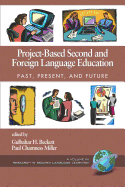 Project-Based Second and Foreign Language Education: Past, Present, and Future (PB)