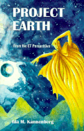 Project Earth: From the Et Perspective - Kannenberg, Ida M, and Davenport, Marc (Editor)