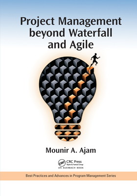 Project Management beyond Waterfall and Agile - Ajam, Mounir