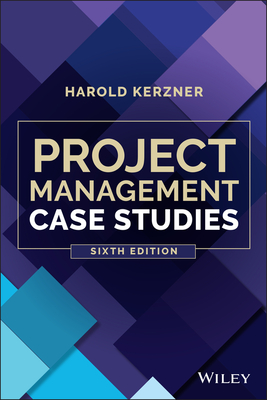 Project Management Case Studies - Kerzner, Harold