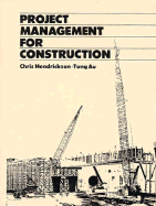 Project Management for Construction: Fundamental Concepts for Owners, Engineers, Architects, and Builders