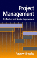 Project Management for Product and Service Improvement