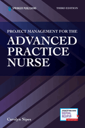 Project Management for the Advanced Practive Nurse