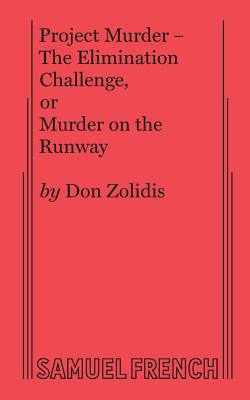 Project Murder - The Elimination Challenge, Or Murder on the Runway - Zolidis, Don