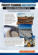 Project Planning and Control Using Primavera P6 for All Industries Including Versions 4 to 6