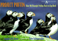 Project Puffin: How We Brought Puffins Back to Egg Rock - Kress, Stephen W, PH.D., and Salmansohn, Pete (As Told by)