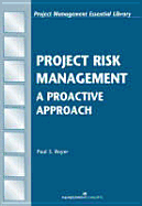 Project Risk Management: A Proactive Approach - Royer, Paul S