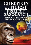 Project Sasquatch and a History of the Bonoban Era