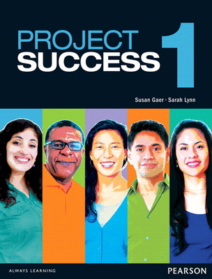 Project Success 1 Student Book with eText - Gaer, Susan, and Lynn, Sarah