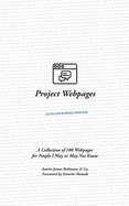 Project Webpages: A Collection of 180 Webpages for People I May or May Not Know