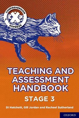 Project X Comprehension Express: Stage 3 Teaching & Assessment Handbook - Sutherland, Rachael, and Hatchett, Di (Series edited by), and Jordan, Gill (Series edited by)