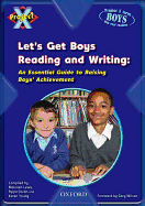 Project X: Let's Get Boys Reading and Writing: An Essential Guide to Raising Boys' Achievement