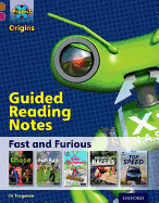 Project X Origins: Brown Book Band, Oxford Level 10: Fast and Furious: Guided Reading Notes