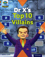 Project X Origins: Brown Book Band, Oxford Level 11: Heroes and Villains: Dr X's Top Ten Villains