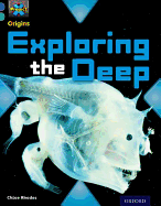 Project X Origins: Dark Blue Book Band, Oxford Level 16: Hidden Depths: Exploring the Deep