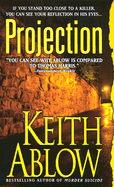 Projection - Ablow, Keith Russell, MD