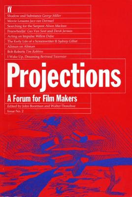 Projections 2: Film-Makers on Film-Making - Boorman, John (Editor), and Donohue, Walter (Editor)