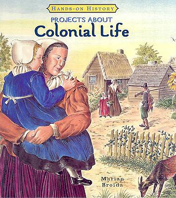 Projects about Colonial Life - Broida, Marian