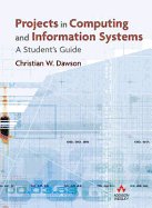 Projects in Computing and Information Systems: A Student's Guide
